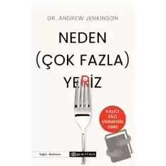 Neden (Çok Fazla) Yeriz