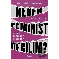 Neden Feminist Değilim?