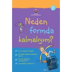 Neden Formda Kalmalıyım?