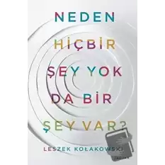 Neden Hiçbir Şey Yok da Bir Şey Var?