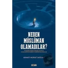 Neden Müslüman Olamadılar?