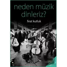 Neden Müzik Dinleriz?