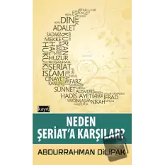 Neden Şeriata Karşılar?