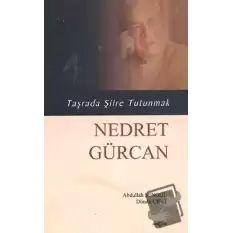 Nedret Gürcan - Taşrada Şiire Tutunmak