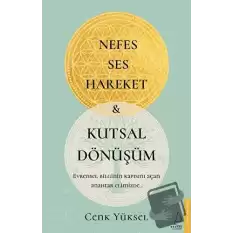 Nefes Ses Hareket ve Kutsal Dönüşüm