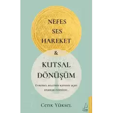 Nefes-Ses-Hareket ve Kutsal Dönüşüm