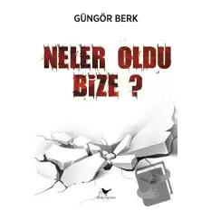 Neler Oldu Bize