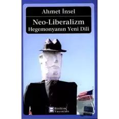 Neo-Liberalizm: Hegemonyanın Yeni Dili