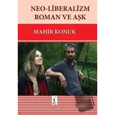 Neo-Liberalizm Roman ve Aşk