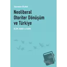 Neoliberal Otoriter Dönüşüm ve Türkiye