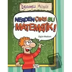 Nerden Çıktı Bu Matematik