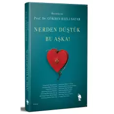 Nerden Düştük Bu Aşka!