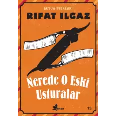 Nerede O Eski Usturalar