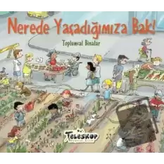 Nerede Yaşadığımıza Bak!