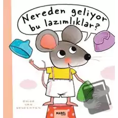 Nereden Geliyor Bu Lazımlıklar (Ciltli)