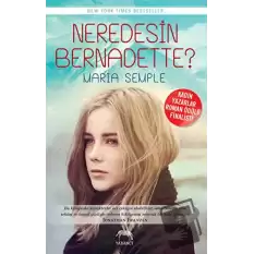 Neredesin Bernadette?