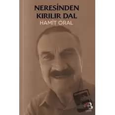 Neresinden Kırılır Dal