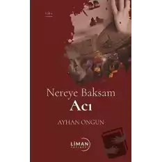 Nereye Baksam Acı 1. Cilt