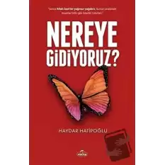 Nereye Gidiyoruz ?