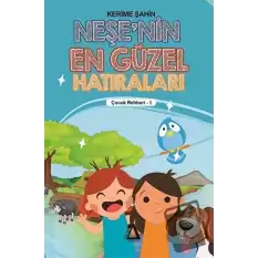 Neşenin En Güzel Hatıraları - Çocuk Rehberi 1