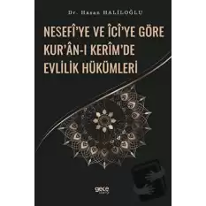 Nesefi’ye ve İci’ye Göre Kur’an-ı Kerim’de Evlilik Hükümleri