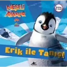 Neşeli Ayaklar 2: Erik ile Tanış ve Amigolar