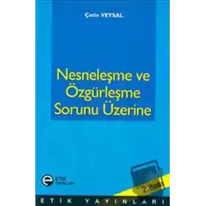 Nesneleşme ve Özgürleşme Sorunu Üzerine