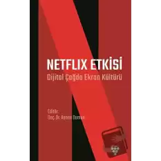 Netflix Etkisi - Dijital Çağda Ekran Kültürü