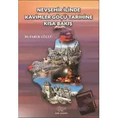 Nevşehir İlinde Kavimler Göçü Tarihine Kısa Bakış