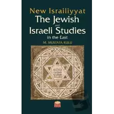 New Israiliyyat: The Jewish and Israeli Studies in the East