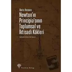 Newtonın Principiasının Toplumsal ve İktisadi Kökleri