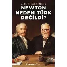 Newton Neden Türk Değildi?