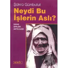 Neydi Bu İşlerin Aslı?