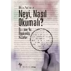 Neyi, Nasıl Okumalı?