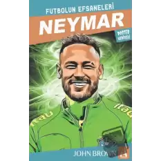 Neymar Futbolun Efsaneleri