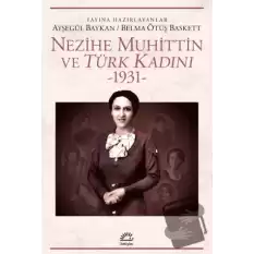 Nezihe Muhittin ve Türk Kadını 1931