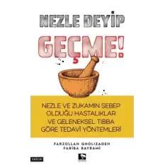 Nezle Deyip Geçme!