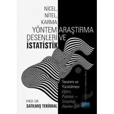 Nicel, Nitel, Karma Yöntem Araştırma Desenleri ve İstatistik