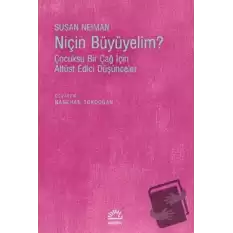 Niçin Büyümeliyim?