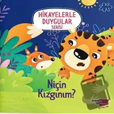 Niçin Kızgınım? (Hikayelerle Duygular Serisi3)