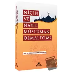 Niçin Ve Nasıl Müslüman Olmalıyım?