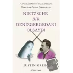 Nietzsche Bir Denizgergedanı Olsaydı