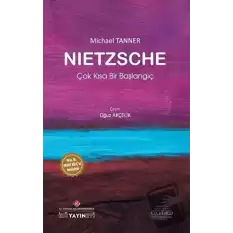 Nietzsche: Çok Kısa Bir Başlangıç