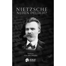 Nietzsche Neden Delirdi?