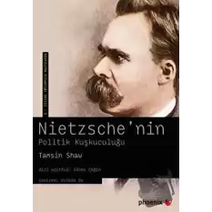 Nietzschenin Politik Kuşkuculuğu