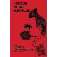 Nietzsche - Wagner Yazışmaları