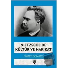 Nietzsche’de Kültür ve Hakikat