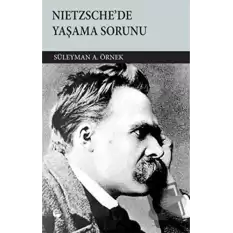 Nietzsche’de Yaşama Sorunu