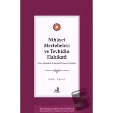 Nihayet Mertebeleri ve Tevhidin Hakikati - Hace Abdullah el-Ensarİ el- Herevi’ye Göre-