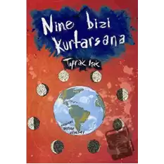 Nine Bizi Kurtarsana